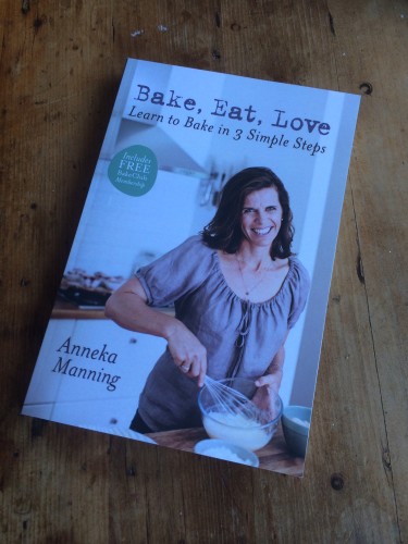 Anneka Manning's, Bake, Eat, Love
